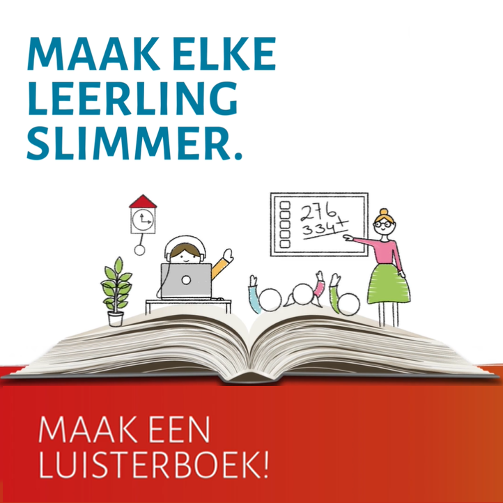 Tekst: Maak elke leerling slimmer. Maak een luisterboek. Illustratie: opengeslagen boek met schoolsetting